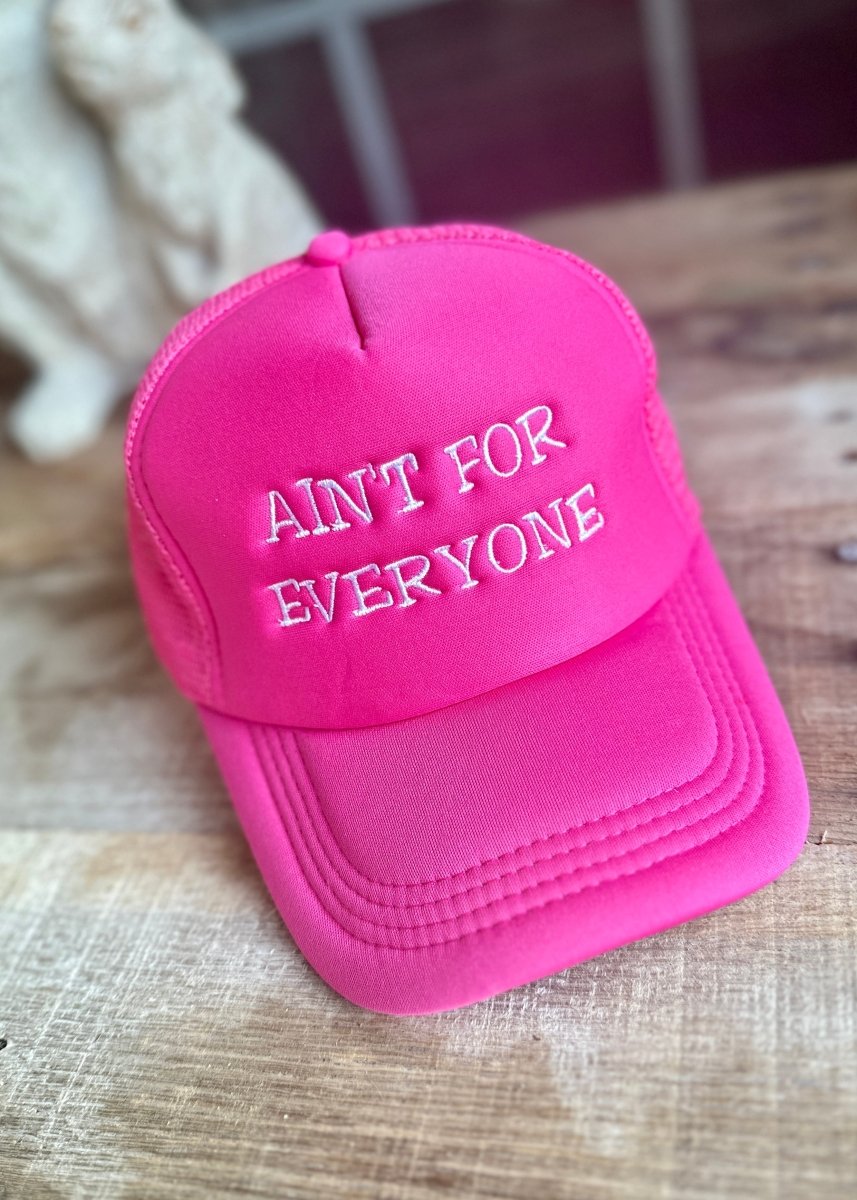 Ain't For Everyone Trucker Cap/Hat - Hot Pink - Jimberly's Boutique - Olive Branch - Mississippi