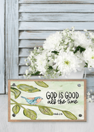 God Is Good All the Time Bird Driftwood - Happy Block - baxter & me - Jimberly's Boutique - Olive Branch - Mississippi