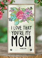 I Love That You're My Mom Driftwood - Happy Block - baxter & me - Jimberly's Boutique - Olive Branch - Mississippi