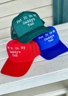 Put It On My Daddy's Tab Trucker Cap/Hat - Trucker Cap - Jimberly's Boutique - Olive Branch - Mississippi