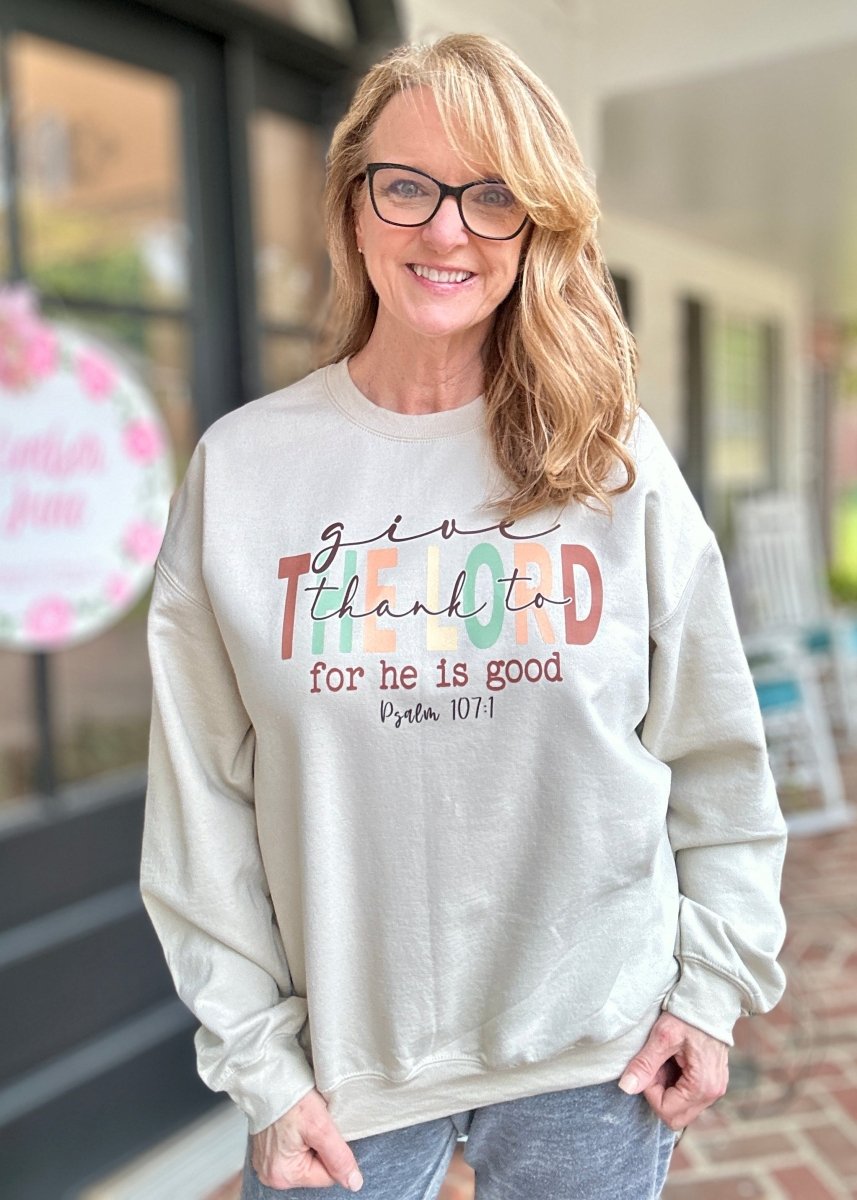 The Lord For He Is Good Sweatshirt - Tan - Graphic Sweatshirt - Jimberly's Boutique - Olive Branch - Mississippi